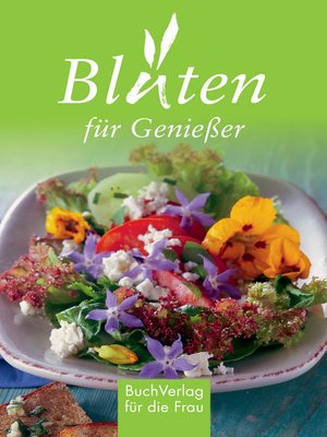 cover image of Blüten für Genießer